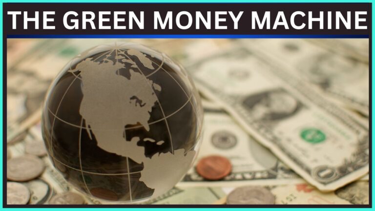The Green Money Machine